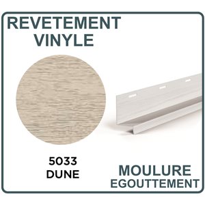 REVETEMENT DE VINYLE MOULURE D'ÉGOUTTEMENT - DUNE