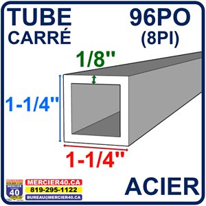 ACIER TUBE NEUF - 1 1 / 4PO X 1 1 / 4PO X 1 / 8PO X 80PO (6PI 8PO)