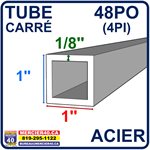 ACIER TUBE NEUF - 1PO X 1PO X 1 / 8PO X 48PO (4PI)