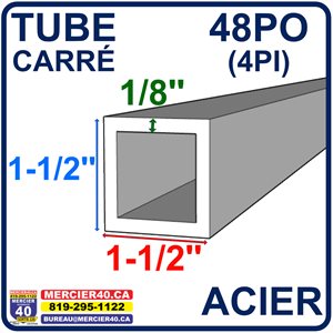 ACIER TUBE NEUF - 1 1 / 2PO X 1 1 / 2PO X 1 / 8PO X 48PO (4PI)