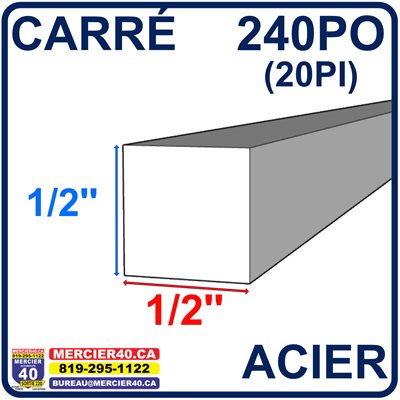 ACIER CARRÉ NEUF - 1 / 2PO X 1 / 2PO X 240PO (20PI)