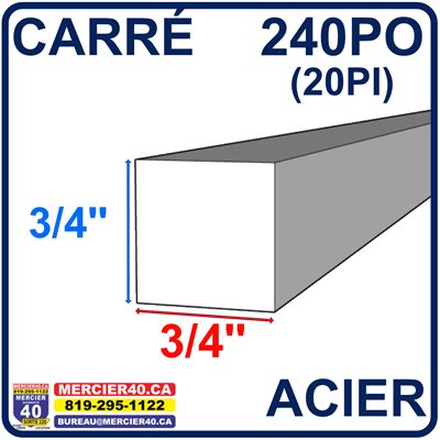 ACIER CARRÉ NEUF - 3 / 4PO X 3 / 4PO X 240PO (20PI)