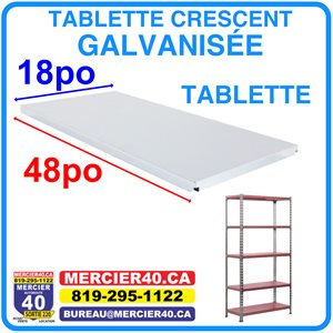 TABLETTE CRESCENT GALVANISÉE - TABLETTE 18PO X 48PO